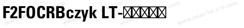 F2FOCRBczyk LT字体转换